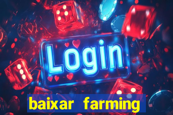 baixar farming simulator 18 dinheiro infinito